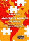 Adjacentes Possveis do Brasil: Cincia, Educao e Inovao no Brasil no Incio do Terceiro Milnio