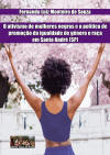 O Ativismo de Mulheres Negras e a Poltica de Promoo de Igualdade de Gnero e Raa em Santo Andr (SP)