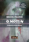O Motim - Miguel Franco, com Prefcio de Flavio Botton