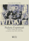 Padaria Espiritual: Cultura e pol�tica em Fortaleza no final do s�culo XIX