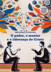 O padre, o mentor e a lideran�a de Cristo