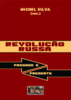 Revoluo Russa: passado e presente