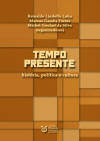 Tempo Presente: hist�ria, pol�tica e cultura